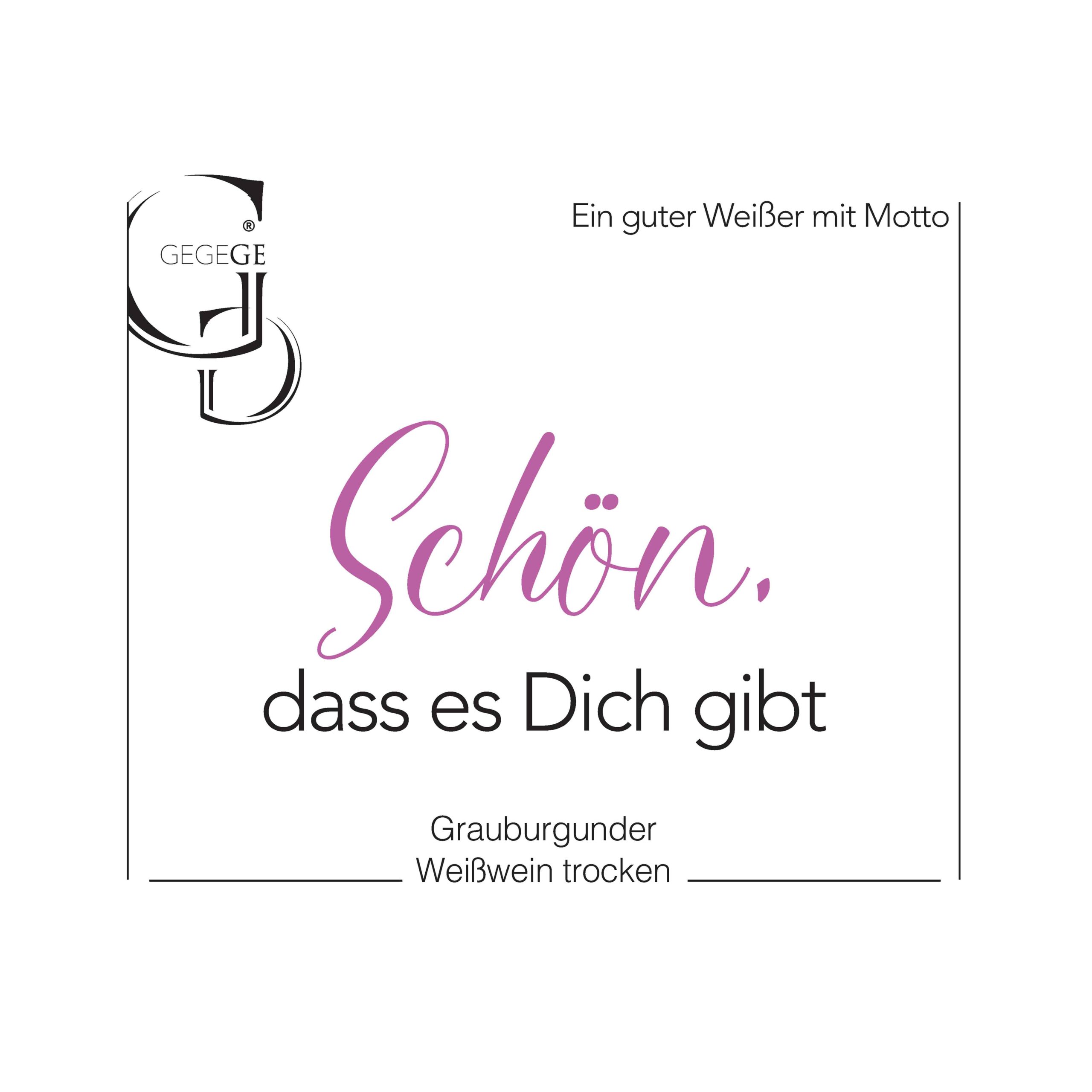 Grauburgunder Schön, dass es dich gibt